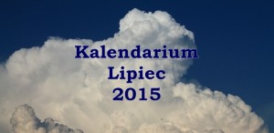 kulturantki kalendarium lipiec 2015