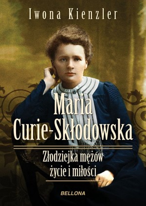 maria-sklodowska-curie-zlodziejka-mezow-zycie-i-milosci-b-iext31223254