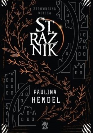 "Strażnik" Paulina Hendel