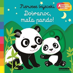 Pierwsze bajeczki Dobranoc, mała pando okładka mama panda przytula małą pandę