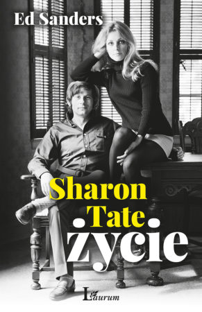 "Sharon Tate życie" Ed Sanders