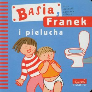 Basia, Franek i pielucha okładka Basia i Franek w tle muszla klozetowa