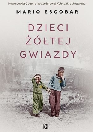 Dzieci żółtej gwiazdy okładka dwaj chłopcy idą wśród gruzów zniszczonego miasta