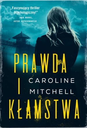 Prawda i kłamstwa – Caroline Mitchell