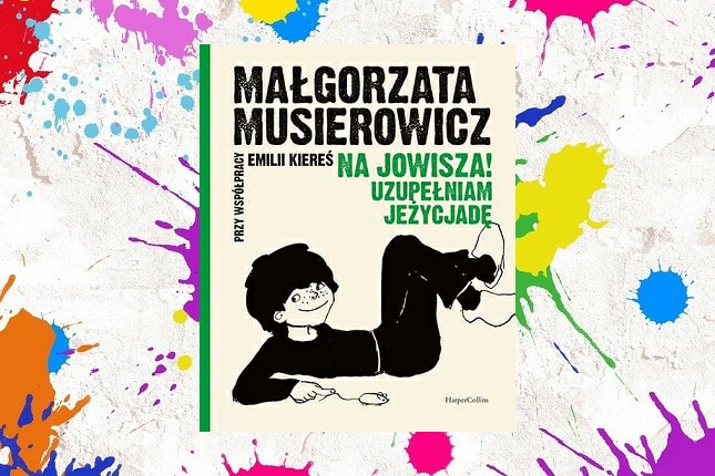 "Na Jowisza! Uzupełniam Jeżycjadę" Małgorzata Musierowicz Emilia Kiereś okładka na tle w kolorowe esy floresy