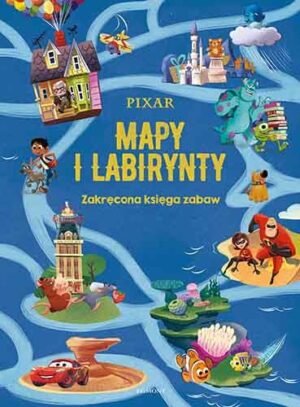 Pixar Mapy i Labirynty, okładka, postaci z bajek