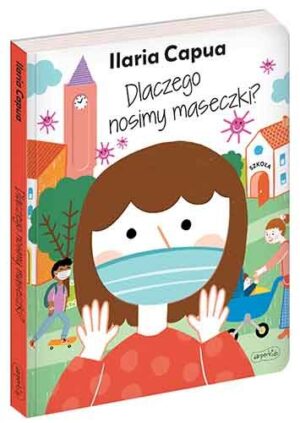 Dlaczego nosimy maseczki - okładka - dziewczynka z ruchomą maseczką