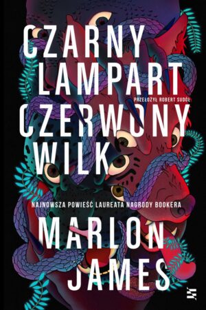 Czarny Lampart, Czerwony Wilk - Marlon James - okładka