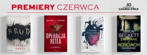 Brud, Operacja Retea, Arytmia i kwarantanna, Zapisane w kościach - nowości wydawnicze Czarnej Owcy