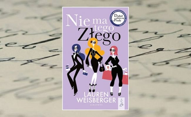 Zdjęcie główne recenzji "Nie ma tego złego" Lauren Weisberger