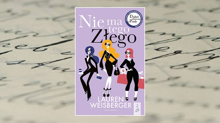 Zdjęcie główne recenzji "Nie ma tego złego" Lauren Weisberger