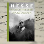 "Najsłynniejsze opowiadania" - Hermann Hesse