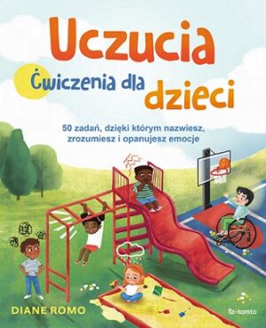 Uczucia. Ćwiczenia dla dzieci - Diane Romo - okładka