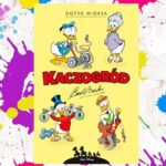 „Kaczogród. Dotyk Midasa” Carl Barks