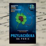 „Przyjaciółka” B.A. Paris