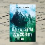 „Dziewczyna zza ściany” Camille Gale