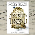 „Następca tronu” Holly Black