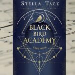 „Zabij Mrok. Black Bird Academy” Stella Tack