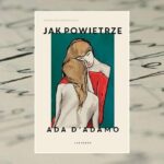 "Jak powietrze" - Ada D'Adamo