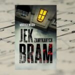 „Jęk zamykanych bram” Wojciech Wójcik