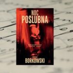 "Noc poślubna” Przemysław Borkowski