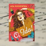 „O, Ida!” Ada Kussowska